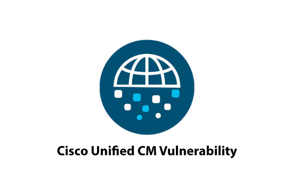 Cisco Unified CM Vulnerability Enables Remote System Control