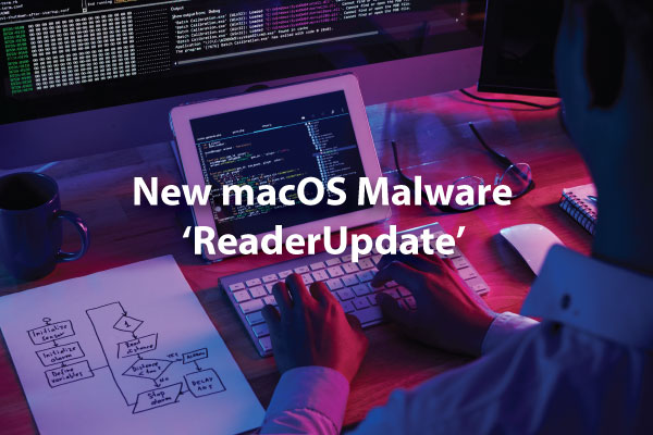 New macOS Malware ‘ReaderUpdate’ Evolves with Nim and Rust Variants